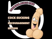 Cock Sucking Encouragment