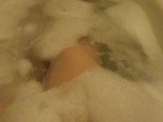 Bubble bath tease for Daddy