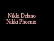 Hot Latina Nikki Delano & Busty Nikki Phoenix Fuck & Cum! 2/16