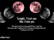 Tonight, I'm Going To Fuck You Like I Hate You [Erotic Audio]