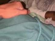 Beatin my meat while my cousin in the next room 1/16