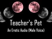 Teacher's Pet [Erotic Audio]