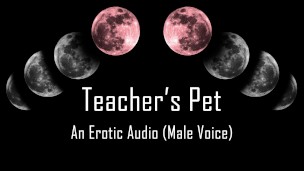 Teacher's Pet [Erotic Audio]