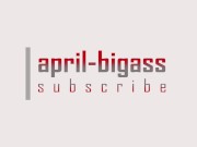 FISTING DOUBLE PUSSY AND SQUIRTING -april bigass- 1/16