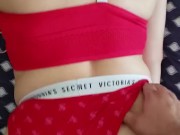 Fucked my little pussy and my little ass in my victoria secret panties.