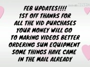 UPDATE VIDS FOR FEB AND MORE INFO THANK WATCH FULL VID PLEASE 3/16