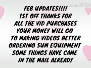 UPDATE VIDS FOR FEB AND MORE INFO THANK WATCH FULL VID PLEASE 4/16
