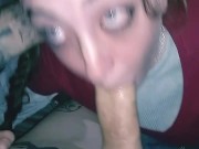 Late night sloppy deepthroat from my sexy wife ORAL CREAMPIE 3/16