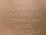 cerco donna per lavorare in cam