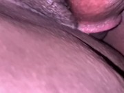 Using daddy Dick to play with my Pussy and make it creamy POV 11/16