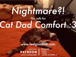 Cat Dad Nightmare Comfort Cuddles + PURRS (SFW Audio Roleplay – No Gender)