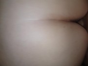 She fucks me hard doggy style and lets me cum in her ass 5/16