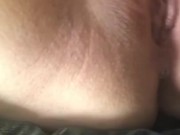 Touching My Tight Pussy and Asshole