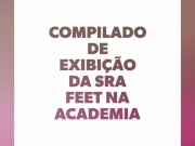 Compilado Sra. Feet se exibindo e mostrando peitos na academia