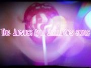 The Lipstick and Lollipops Song