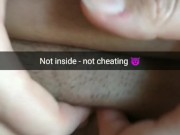 [Snapchat.Cuckold] Not inside - not cheating. 16/16