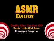 Audio Porn for Women - Daddy Takes Off Condom & Cums Inside Submissive Girl