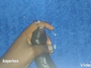 Big Block cock cumming......... 