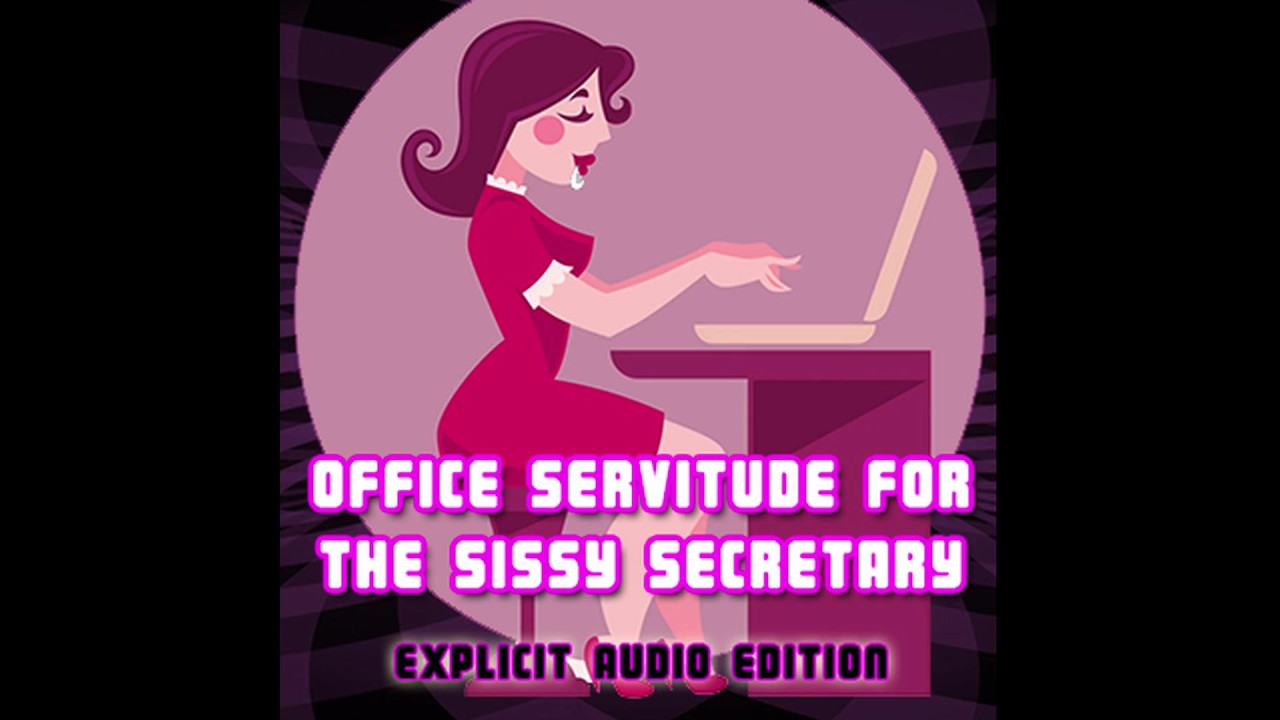 Office Servitude for the sisst secretary Explicit Audio Edition - RedTube