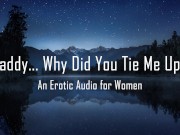 stepdaddy... Why Did You Tie Me Up? [Erotic Audio for Women] []