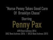 Modern Medicine! Nurse Penny Pax Fucks Lesbo Brooklyn Chase! 1/16