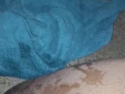 I Squirted All Over Me!