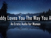Daddy Loves You The Way You Are [Erotic Audio for Women]