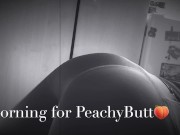 Ass workout before make my pussy wet