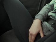 DONT TRY THIS! Having an orgasm while bf drives. Dripping yoga pants 12/16