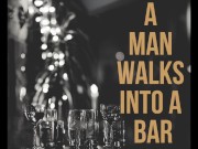 A Man Walks into the Bar|Femdom|Erotic Audio|Public Domination|Teasing 2/16