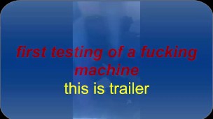 TRAILER fuck machine tests on skype