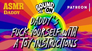 Daddy Audio Instructions - Fuck Yourself With Your Toy
