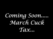 March Cuck Tax Preview