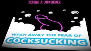 Wash away the fear of cocksucking