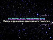 SEXY DEEP ASMR DADDY SURPRISES HIS PRINCESS w TWO DICKS - DM MY IG: @creampieslavery 8/16