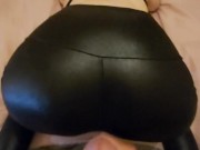 Cumming over petite babes sexy ass in shiny black spandex leggings! 11/16