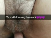 Cheating wife love only no-condom bare sex! [Snapchat] 4/16