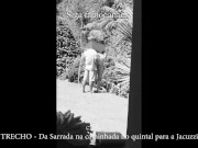Trecho da Sarrada do passeio no quintal e o amante fode a hotwife 2/16