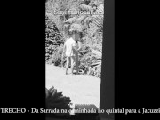 Trecho da Sarrada do passeio no quintal e o amante fode a hotwife 3/16