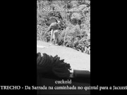 Trecho da Sarrada do passeio no quintal e o amante fode a hotwife 9/16