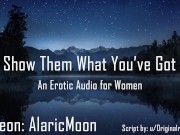 Show Them What You've Got [Erotic Audio for Women]