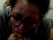 Sucking til he cums on my face 4/16