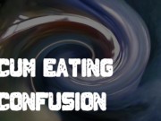 Cum eating confusion by Goddess Lana