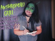 The Anthropoid Grill: Serving The Best Human Girl Meals In The Galaxy 4/16