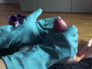 Rubber Gloves And A Lot Of Pre Cum  12/16