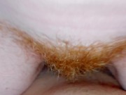 Very Hairy Ginger Bush Creampie Closeup | Red Hair Pussy Sliding Fuck POV 2/16
