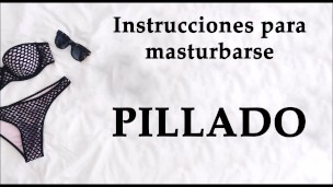 Spanish JOI - Pillado cogiendo las bragas de tu...