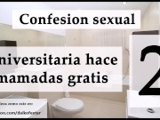 Confesión sexual: Ella mamando por vicio 2. Audio español. 5/16