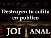 Destruyen tu culo en publico. JOI anal en español.