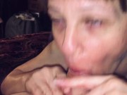 POV Mature cougar love’s sucking & swallowing every drop 12/16